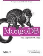 Couverture du livre « MongoDB: The Definitive Guide » de Kristina Chodorow aux éditions O Reilly