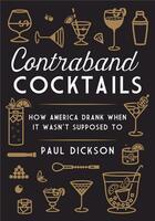 Couverture du livre « Contraband cocktails » de Dickson Paul aux éditions Random House Us