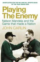 Couverture du livre « Playing the Enemy » de John Carlin aux éditions Atlantic Books Digital