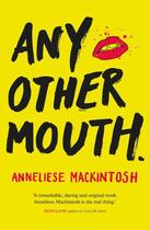 Couverture du livre « Any Other Mouth » de Mackintosh Anneliese aux éditions Freight Design Digital