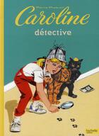 Couverture du livre « Caroline ; détective » de Pierre Probst aux éditions Le Livre De Poche Jeunesse