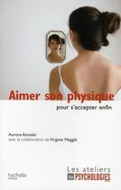 Couverture du livre « Aimer son physique pour s'accepter enfin » de Aimelet-A aux éditions Hachette Pratique