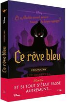 Couverture du livre « Ce rêve bleu (Aladdin) ; et si Aladdin n'avait jamais trouvé la lampe ? » de Liz Braswell aux éditions Hachette Pratique