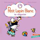 Couverture du livre « Petit Lapin Blanc : se déguise » de Marie-France Floury et Fabienne Boisnard aux éditions Gautier Languereau