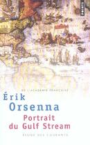 Couverture du livre « Portrait du gulf stream ; éloge des courants » de Erik Orsenna aux éditions Points