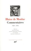 Couverture du livre « Commentaires 1521-1576 » de Blaise De Monluc aux éditions Gallimard