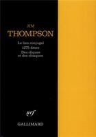 Couverture du livre « Le lien conjugal ; 1275 âmes ; des cliques et des cloaques » de Jim Thompson aux éditions Gallimard