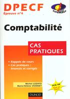 Couverture du livre « Comptabilite Dpecf N.4 ; Cas Pratiques » de Michel Lozato et Marie-Helene Vionnet aux éditions Dunod