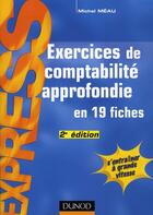 Couverture du livre « Exercices de comptabilité approfondie en 19 fiches » de Michel Meau aux éditions Dunod