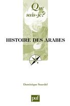 Couverture du livre « Histoire des arabes (9e édition) » de Dominique Sourdel aux éditions Que Sais-je ?