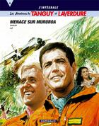 Couverture du livre « Tanguy et Laverdure ; INTEGRALE VOL.4 ; menace sur Mururoa » de Jean-Michel Charlier et Jije aux éditions Dargaud