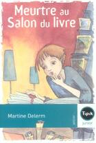 Couverture du livre « Meurtre au salon du livre » de Martine Delerm aux éditions Magnard