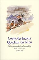 Couverture du livre « Contes des Indiens Quechuas du Pérou » de Monique Sterin aux éditions Ecole Des Loisirs