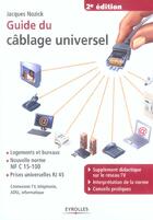 Couverture du livre « Guide du câblage universel : Logements et bureaux - Nouvelle norme NF C 15-100 - Prises universelles RJ 45 (2e édition) » de Jacques Nozick aux éditions Eyrolles