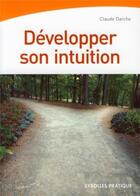 Couverture du livre « Développer son intuition » de Claude Darche aux éditions Organisation