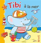 Couverture du livre « Tibi à la mer » de Emilie Beaumont aux éditions Fleurus