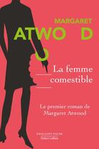 Couverture du livre « La femme comestible » de Margaret Atwood aux éditions Robert Laffont