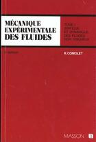 Couverture du livre « Mecanique Experimentale Des Fluides T.1 Statique Et Dynamique Des Fluides Non Visqueux » de Raymond Comolet aux éditions Elsevier-masson