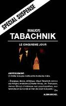 Couverture du livre « Le Cinquième Jour » de Maud Tabachnik aux éditions Albin Michel