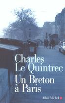 Couverture du livre « Un breton a paris » de Charles Le Quintrec aux éditions Albin Michel