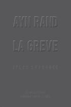 Couverture du livre « La grève (atlas shrugged) » de Ayn Rand aux éditions Belles Lettres