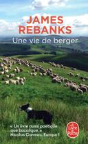 Couverture du livre « Une vie de berger » de James Rebanks aux éditions Le Livre De Poche