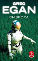 Couverture du livre « Diaspora » de Greg Egan aux éditions Le Livre De Poche