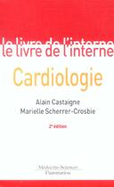 Couverture du livre « Cardiologie (2e édition) » de Alain Castaigne aux éditions Lavoisier Medecine Sciences