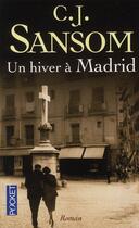 Couverture du livre « Un hiver à Madrid » de C. J. Sansom aux éditions Pocket