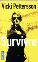 Couverture du livre « Survivre » de Vicki Pettersson aux éditions Pocket