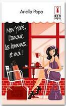 Couverture du livre « New York, l'amour, les hommes... et moi ! » de Ariella Papa aux éditions Harlequin