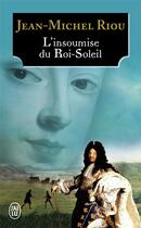 Couverture du livre « L'insoumise du roi-soleil » de Jean-Michel Riou aux éditions J'ai Lu