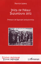Couverture du livre « Ikiza ; le fléau ; bujumbura 1972 » de Patrice Ndeta aux éditions L'harmattan