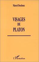 Couverture du livre « Visages de Platon » de Marcel Deschoux aux éditions Editions L'harmattan