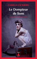 Couverture du livre « Le dompteur de lions » de Camilla Lackberg aux éditions Actes Sud