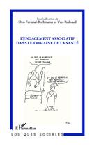Couverture du livre « L'engagement associatif dans le domaine de la santé » de Dan Ferrand-Bechmann et Yves Raibaud aux éditions L'harmattan