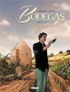 Couverture du livre « Bodegas Tome 2 ; Rioja Tome 2 » de Eric Corbeyran et Francisco Ruizge aux éditions Glenat