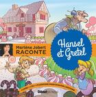 Couverture du livre « Marlène Jobert raconte ; Hansel et Gretel » de Marlène Jobert aux éditions Glenat Jeunesse