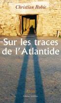 Couverture du livre « Sur les traces de l'Atlantide » de Robic aux éditions Amalthee