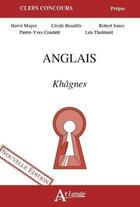 Couverture du livre « Anglais ; khâgnes » de  aux éditions Atlande Editions
