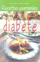 Couverture du livre « Recettes Gourmandes Du Diabete » de David Muller et Christiane Pfeuffer aux éditions Anagramme