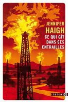 Couverture du livre « Ce qui gît dans ses entrailles » de Jennifer Haigh aux éditions Gallmeister