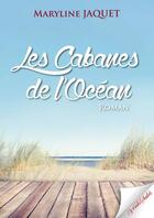 Couverture du livre « Les cabanes de l'océan » de Maryline Jacquet aux éditions Vents Sales