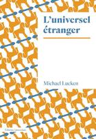 Couverture du livre « L'universel étranger » de Michael Lucken aux éditions Amsterdam