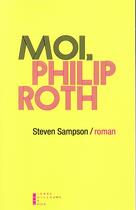 Couverture du livre « Moi, Philip Roth » de Steven Sampson aux éditions Pierre-guillaume De Roux