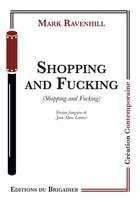 Couverture du livre « Shopping and Fucking » de Mark Ravenhill aux éditions Editions Du Brigadier