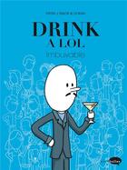 Couverture du livre « Drink a lol ; imbuvable » de Ookah et Tailor J Thom aux éditions Marabout