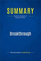 Couverture du livre « Summary: Breakthrough : Review and Analysis of Davidson's Book » de Businessnews Publishing aux éditions Business Book Summaries
