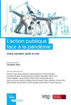 Couverture du livre « L'action publique face à la pandémie : avant, pendant, après la crise » de Christian Paul et Collectif aux éditions Berger-levrault