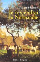 Couverture du livre « Je reviendrai en normandie » de Suzanne Salmon aux éditions France-empire